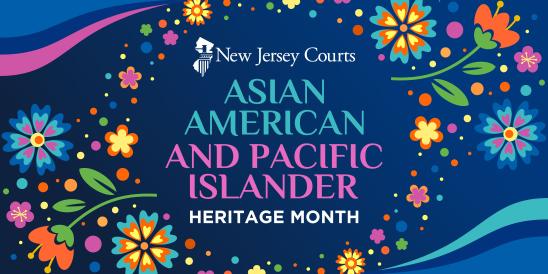 Judiciary Celebrates Asian American And Pacific Islander Heritage Month